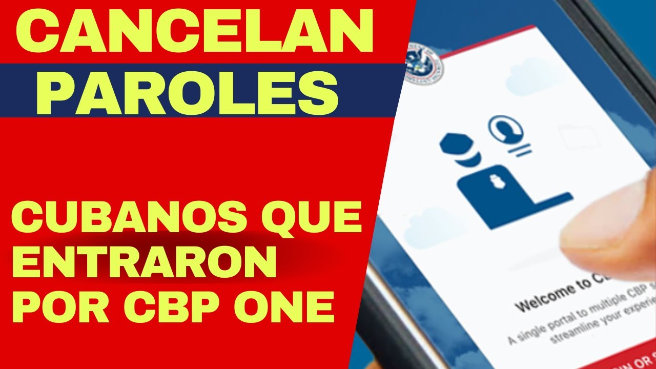 Cubanos con CBP One vuelven al limbo: DHS reactiva cancelaciones de parole mientras sigue la batalla judicial