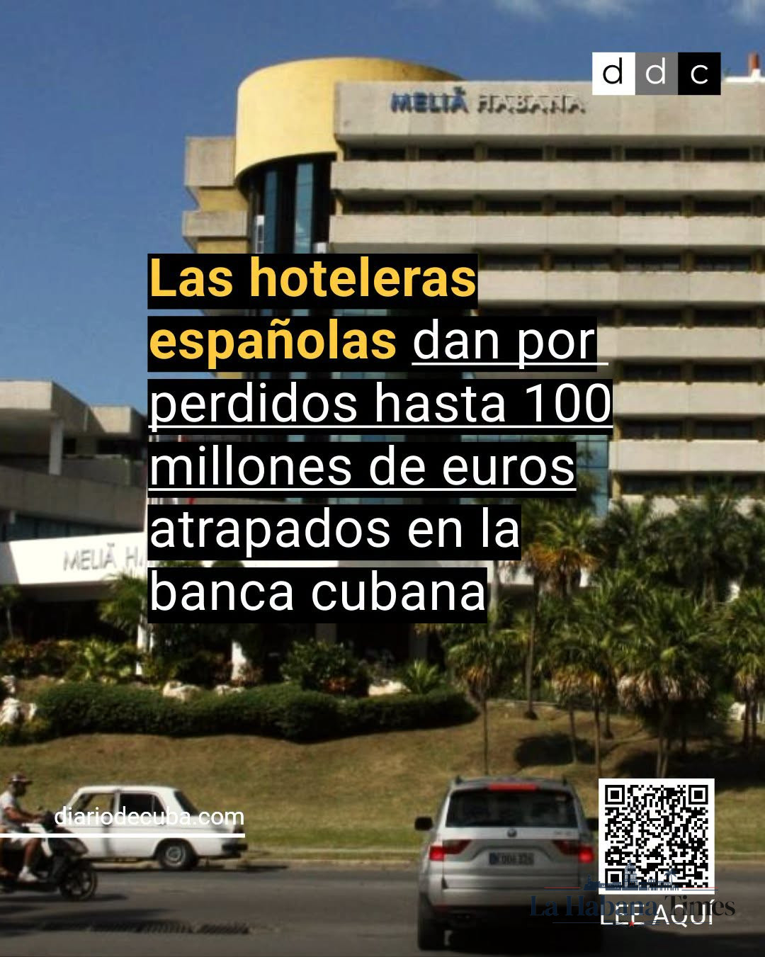 Beneficios millonarios de hoteleras españolas bloqueados en Cuba evidencian el agotamiento del modelo turístico del régimen
