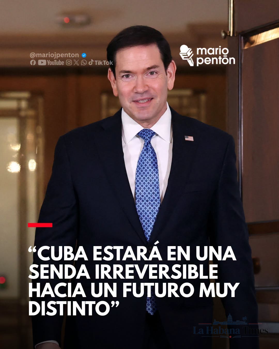 MARCO RUBIO: CUBA ESTARÁ EN UNA “SENDA IRREVERSIBLE” HACIA UN FUTURO MUY DISTINTO ANTES DE QUE TERMINE TRUMP